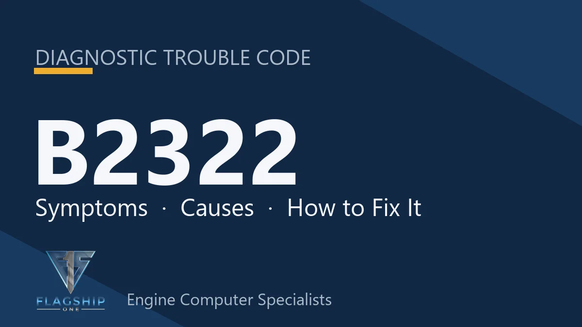 B2322 Code Symptoms, Causes, Diagnosis and Repair Guide Steps