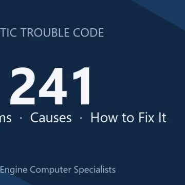 C1241 Code Symptoms, Causes & Repair– Diagnostic Tips and Programming