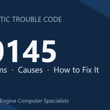 P0145 Code Symptoms, Causes, and Repair Guide for Technicians