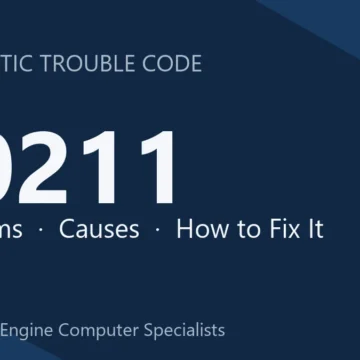 P0211 Code Symptoms, Causes, Diagnosis and Repair Guide Overview