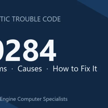 P0284 Code Symptoms, Causes, Diagnosis and Repair Guide Steps