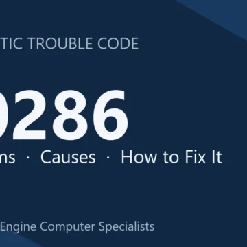 P0286 Code Symptoms, Causes, Diagnosis and Repair Steps Guide