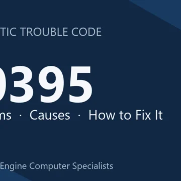 P0395 Code Symptoms, Causes, Diagnosis & Repair and Reprogramming