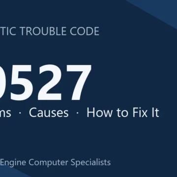P0527 Code Symptoms, Causes, Diagnosis and Repair Costs Guide