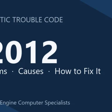 P2012 Code Symptoms, Causes, Diagnosis and Repair Overview Guide