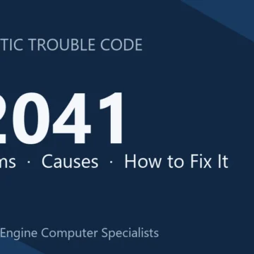 P2041 Code Symptoms, Causes, Diagnosis and Repair Guide for Module