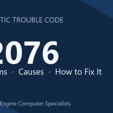 P2076 Code Symptoms, Causes, Repair Steps & Cost Overview Guide