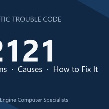 P2121 Code Symptoms, Causes, Diagnosis & Repair Guide for Your Engine