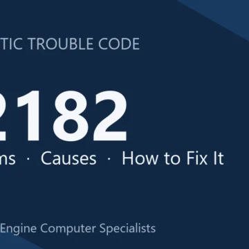 P2182 Code Symptoms, Causes, Diagnosis & Repair Guide for ECM