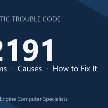 P2191 Code Symptoms, Causes, Diagnosis & Repair Guide for OBD-II