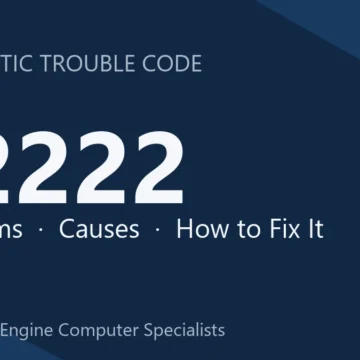 P2222 Code Symptoms, Causes, Diagnosis, Repair & Reprogramming