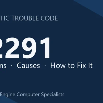 P2291 Code Symptoms, Causes, Diagnosis, Repair & Reprogramming Costs