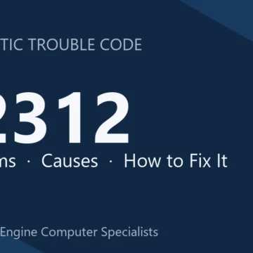 P2312 Code Symptoms, Causes, Diagnosis & Repair Cost and Guide