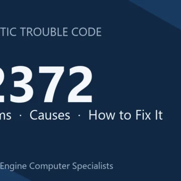 P2372 Code Symptoms, Causes, Diagnostic Checklist & Repair Costs