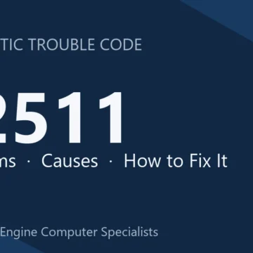 P2511 Code Symptoms, Causes, Diagnosis and Repair Costs Guide