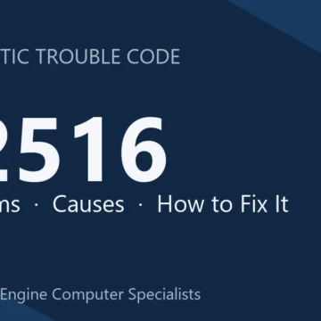 P2516 Code Symptoms, Causes, Diagnosis, Repair Cost & Guide Overview