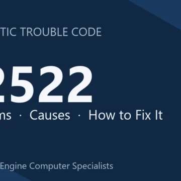 P2522 Code Symptoms, Causes, Diagnosis & Repair Guide Reprogramming