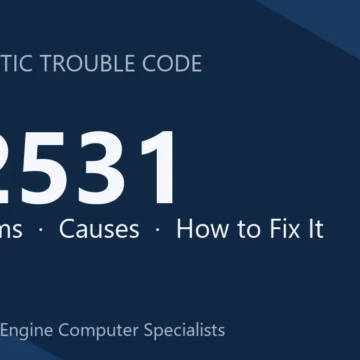 P2531 Code Symptoms, Causes, Diagnosis & Repair Procedures, Cost