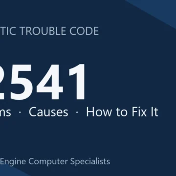 P2541 Code Symptoms, Causes, Diagnosis and Repair Guide Overview