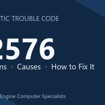 P2576 Code Symptoms, Causes, Diagnosis & Repair Costs Guide Details