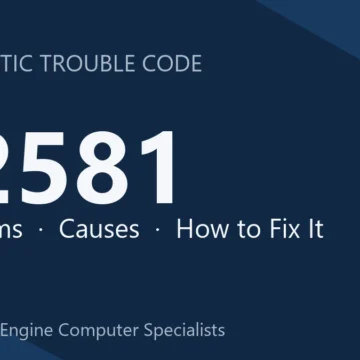 P2581 Code Symptoms, Causes, Diagnosis, Repair & Cost Overview