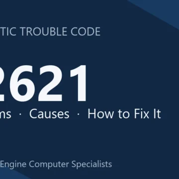 P2621 Code Symptoms, Causes, Diagnosis & Repair Guide Step-by-Step