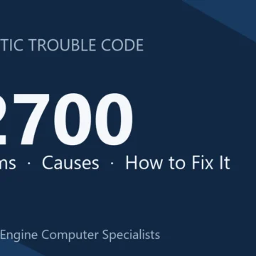 P2700 Code Symptoms, Causes, Diagnosis & Repair Costs Guide Details