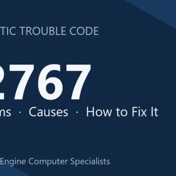 P2767 Code Symptoms, Causes, Diagnosis, Repair Costs & Prevention