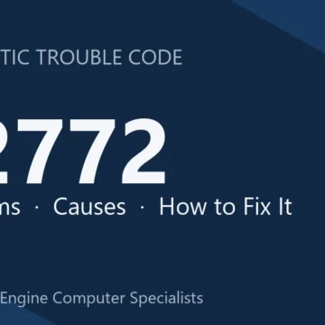 P2772 Code Symptoms, Causes, Diagnosis & Repair & Reprogramming Guide