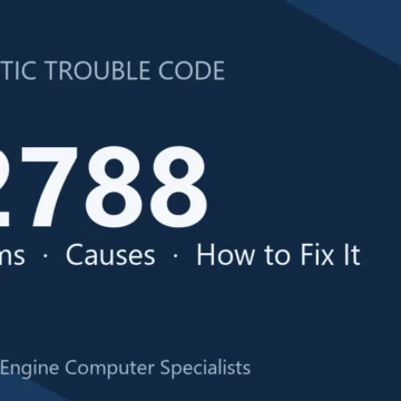 P2788 Code Symptoms, Causes, Safety Risks & Repair Costs Guide