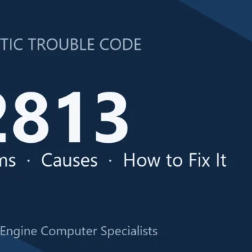P2813 Code Symptoms, Causes, Diagnosis & Repair & Reprogramming Guide