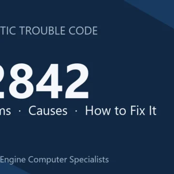 P2842 Code Symptoms, Causes, Diagnosis, Repair & Reprogramming Costs