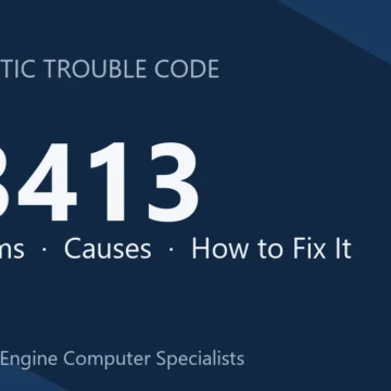 P3413 Code Symptoms, Causes, Diagnosis & Repair Guide for Your Engine