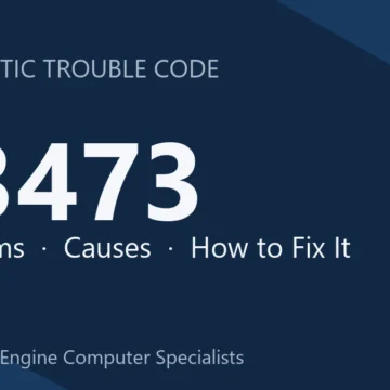 P3473 Code Symptoms, Causes, and Repair Guide for Engine Performance