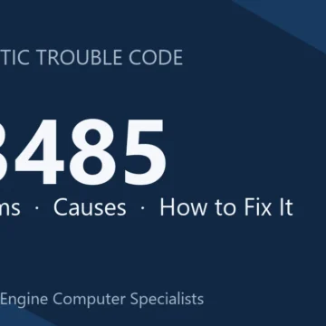 P3485 Code Symptoms, Causes, Diagnosis, Repair & Reprogramming Costs