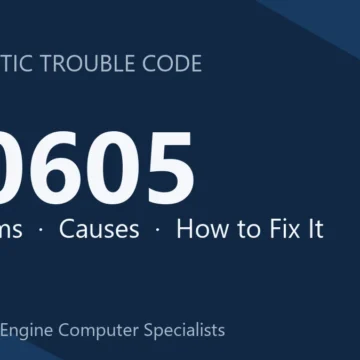 U0605 Code Symptoms, Causes, Diagnostic Steps & Repair Costs Guide