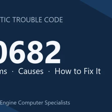 U0682 Code Symptoms, Causes & Repair – Engine/Transmission Guide