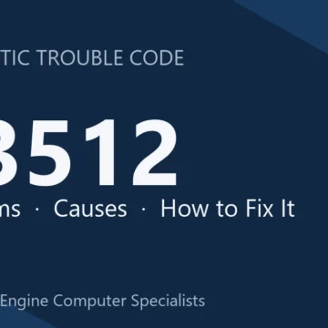 U3512 Code Symptoms, Causes, Diagnosis & Repair Overview Guide