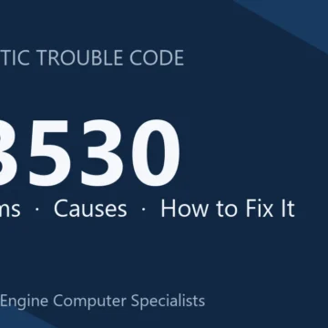 U3530 Code Symptoms, Causes, Diagnosis, Repair & Reprogramming